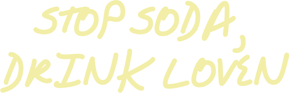 Stop soda, Drink Loven